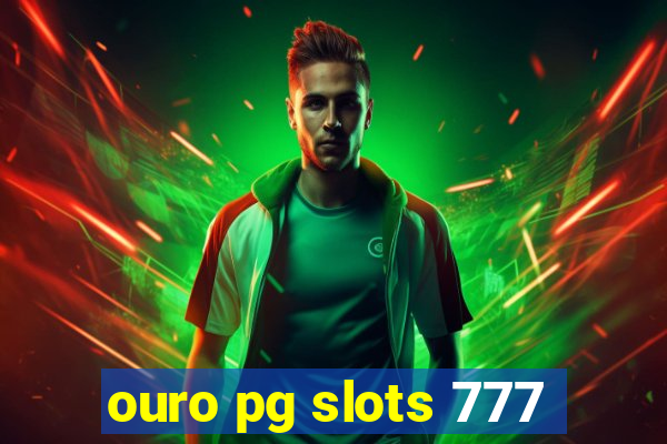 ouro pg slots 777